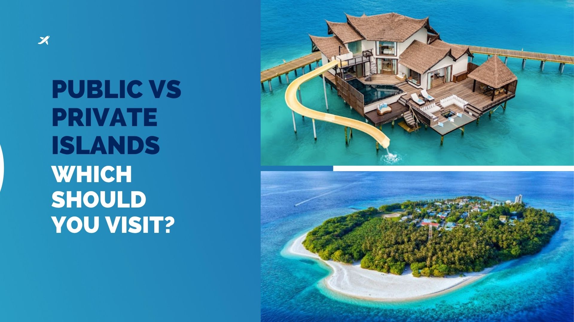 Public vs Private Islands: Which Should You Visit?