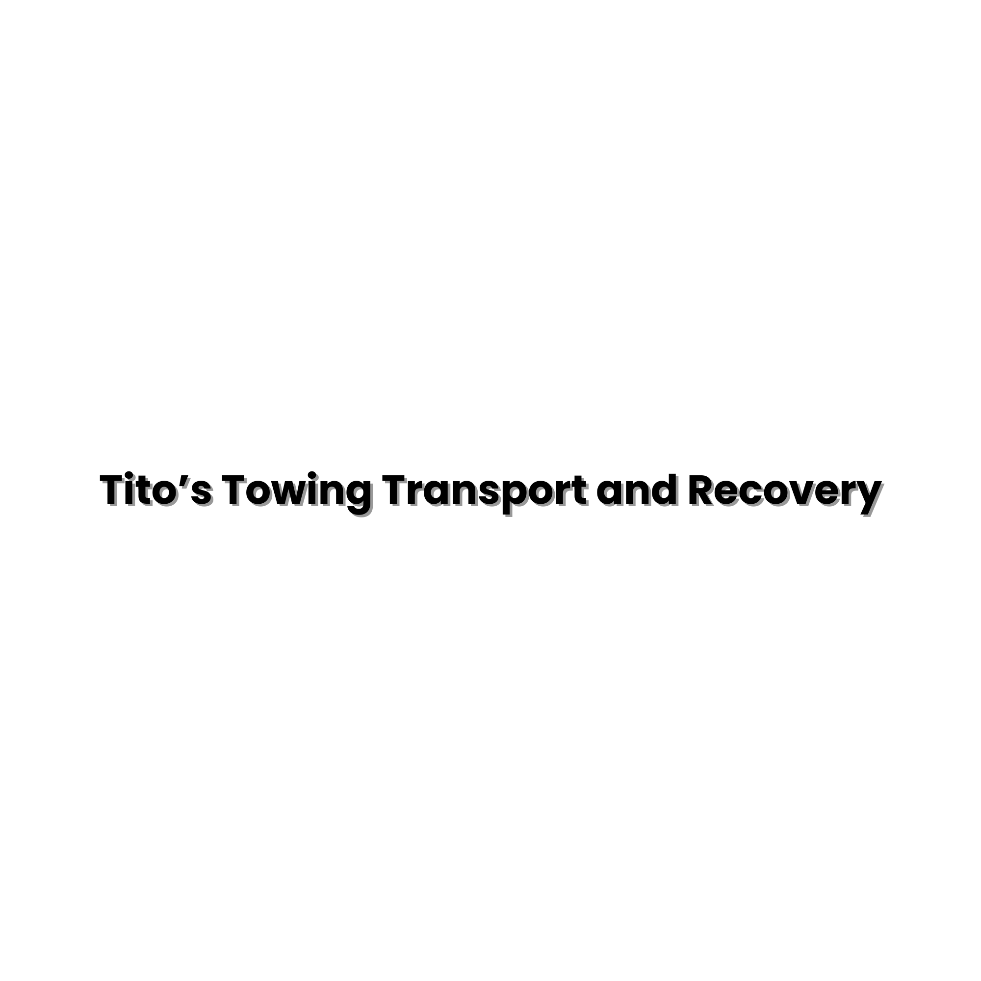 Tito’s Towing Transport and Recovery