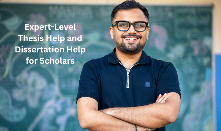Expert-Level Thesis Help and Dissertation Help for Scholars