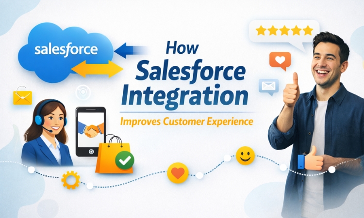 How Salesforce Integration Improves Customer Experience